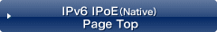 IPv6 IPoE (Native) Page Top