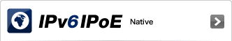Native IPv6 IPoE
